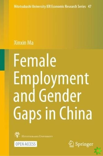 Female Employment and Gender Gaps in China