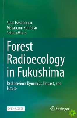 Forest Radioecology in Fukushima