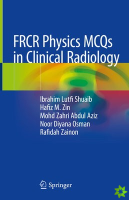 FRCR Physics MCQs in Clinical Radiology