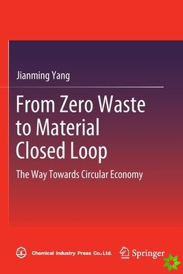 From Zero Waste to Material Closed Loop