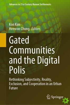 Gated Communities and the Digital Polis