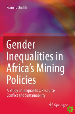 Gender Inequalities in Africas Mining Policies