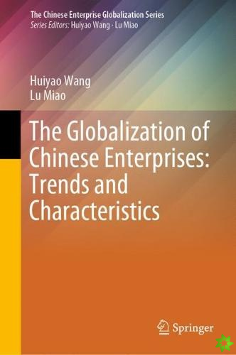 Globalization of Chinese Enterprises: Trends and Characteristics