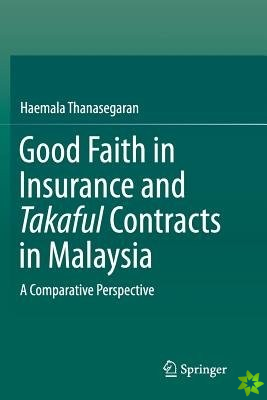 Good Faith in Insurance and Takaful Contracts in Malaysia