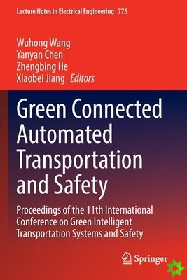 Green Connected Automated Transportation and Safety