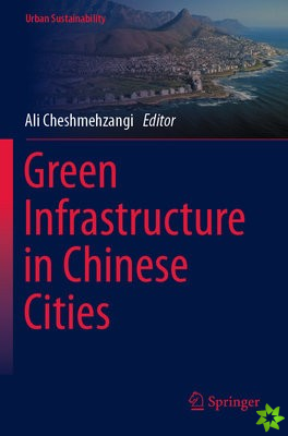 Green Infrastructure in Chinese Cities