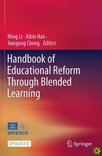 Handbook of Educational Reform Through Blended Learning