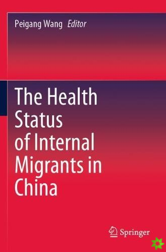 Health Status of Internal Migrants in China