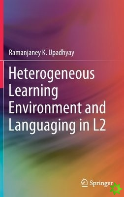 Heterogeneous Learning Environment and Languaging in L2