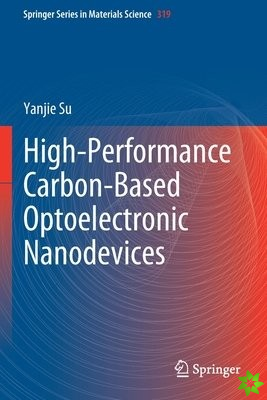 High-Performance Carbon-Based Optoelectronic Nanodevices