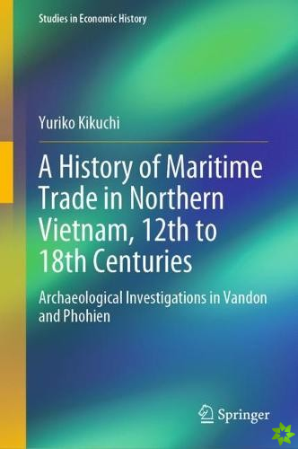 History of Maritime Trade in Northern Vietnam, 12th to 18th Centuries