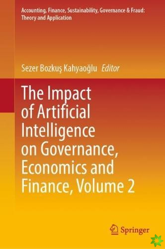 Impact of Artificial Intelligence on Governance, Economics and Finance, Volume 2