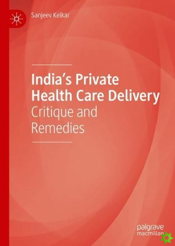 Indias Private Health Care Delivery