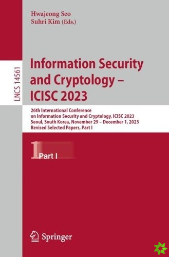 Information Security and Cryptology  ICISC 2023