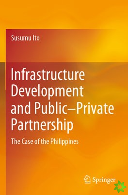 Infrastructure Development and PublicPrivate Partnership