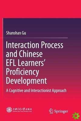 Interaction Process and Chinese EFL Learners' Proficiency Development