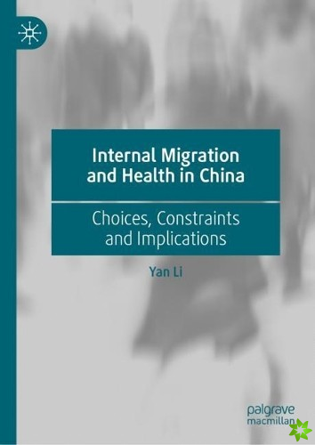 Internal Migration and Health in China