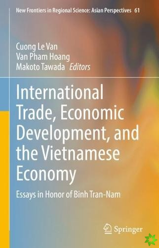 International Trade, Economic Development, and the Vietnamese Economy