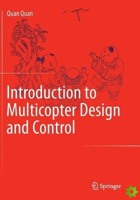 Introduction to Multicopter Design and Control