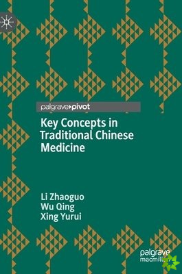 Key Concepts in Traditional Chinese Medicine