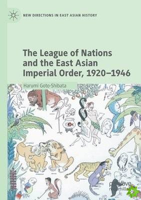League of Nations and the East Asian Imperial Order, 19201946