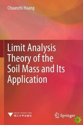 Limit Analysis Theory of the Soil Mass and Its Application