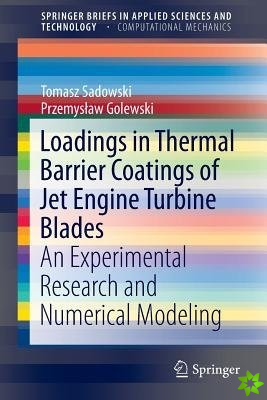 Loadings in Thermal Barrier Coatings of Jet Engine Turbine Blades