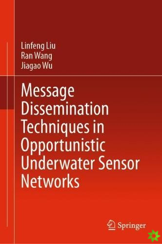 Message Dissemination Techniques in Opportunistic Underwater Sensor Networks