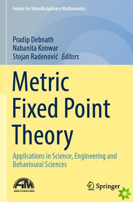 Metric Fixed Point Theory