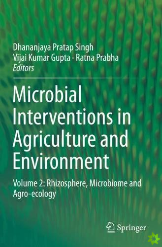 Microbial Interventions in Agriculture and Environment
