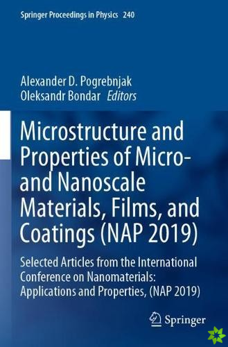 Microstructure and Properties of Micro- and Nanoscale Materials, Films, and Coatings (NAP 2019)