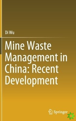 Mine Waste Management in China: Recent Development