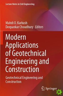 Modern Applications of Geotechnical Engineering and Construction