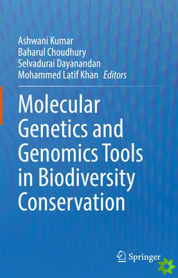 Molecular Genetics and Genomics Tools in Biodiversity Conservation