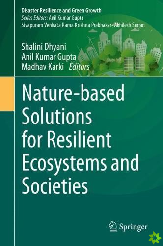 Nature-based Solutions for Resilient Ecosystems and Societies