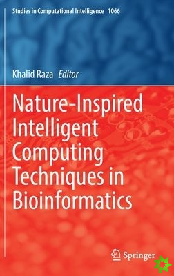 Nature-Inspired Intelligent Computing Techniques in Bioinformatics
