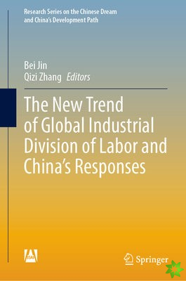 New Trend of Global Industrial Division of Labor and Chinas Responses