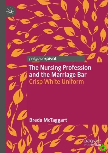 Nursing Profession and the Marriage Bar