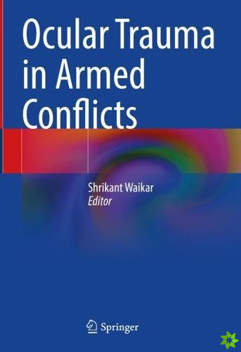 Ocular Trauma in Armed Conflicts