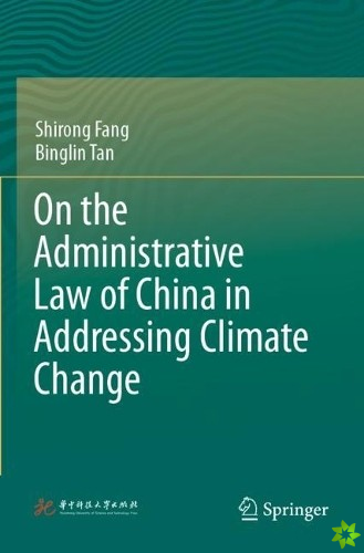 On the Administrative Law of China in Addressing Climate Change