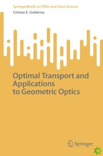 Optimal Transport and Applications to Geometric Optics