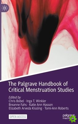 Palgrave Handbook of Critical Menstruation Studies