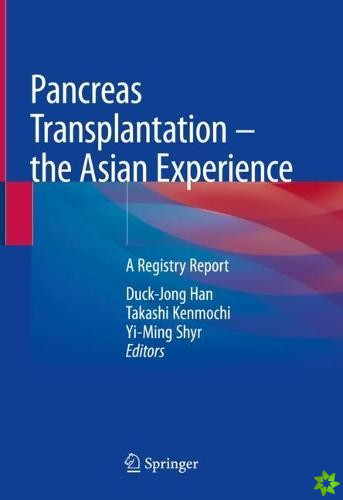 Pancreas Transplantation  the Asian Experience