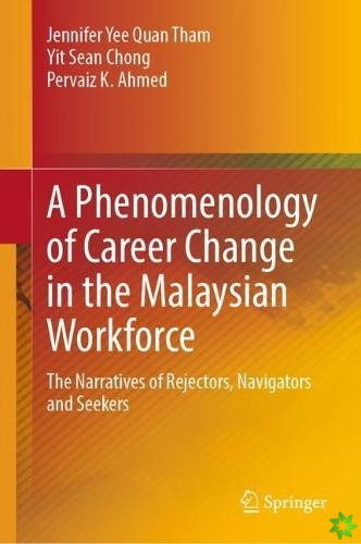 Phenomenology of Career Change in the Malaysian Workforce