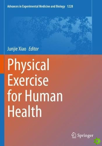 Physical Exercise for Human Health