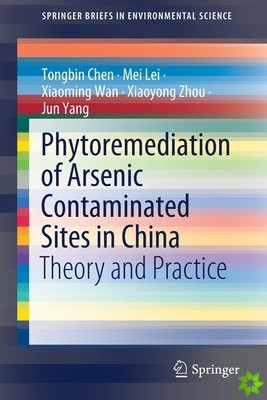Phytoremediation of Arsenic Contaminated Sites in China