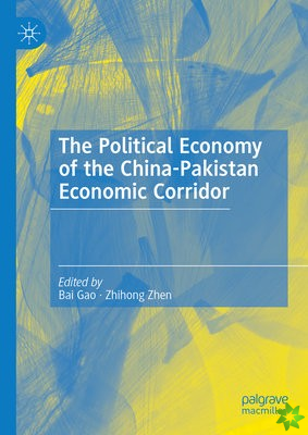 Political Economy of the China-Pakistan Economic Corridor