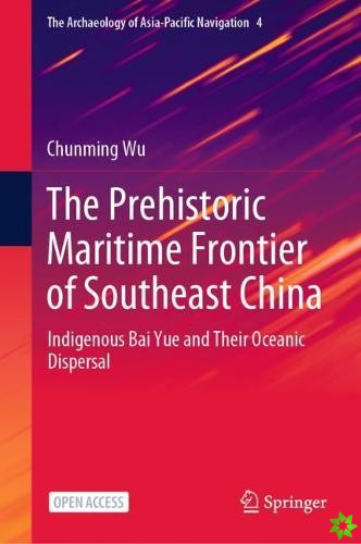Prehistoric Maritime Frontier of Southeast China