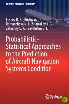 Probabilistic-Statistical Approaches to the Prediction of Aircraft Navigation Systems Condition