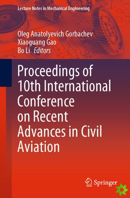 Proceedings of 10th International Conference on Recent Advances in Civil Aviation